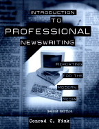 Introduction to Professional Newswriting: Reporting for the Modern Media
