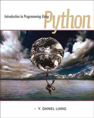 Introduction to Programming Using Python Plus Mylab Programming with Pearson Etext -- Access Card - Liang, Y Daniel