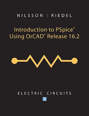 Introduction to PSPICE for Electric Ciruits - Nilsson, James W, and Riedel, Susan A