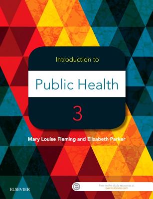 Introduction to Public Health - Parker, Elizabeth, Professor, Edd, MSW, Ba, and Fleming, Mary Louise, PhD, Ma, Bed (Editor)