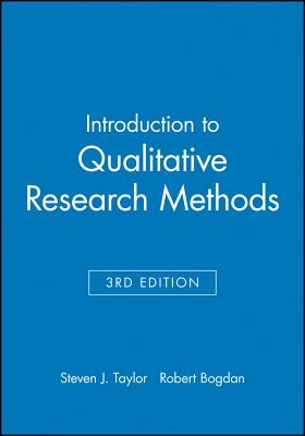 Introduction to Qualitative Research Methods - Taylor, Steven J, and Bogdan, Robert