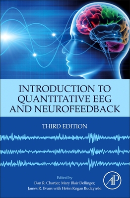 Introduction to Quantitative Eeg and Neurofeedback - Chartier, Dan R (Editor), and Dellinger, Mary Blair (Editor), and Evans, James R (Editor)