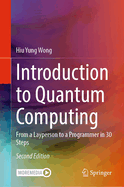 Introduction to Quantum Computing: From a Layperson to a Programmer in 30 Steps