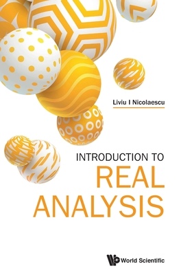 Introduction To Real Analysis - Nicolaescu, Liviu I