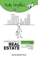 Introduction to Real Estate - Beyond Residential Sales: Real Estate Finance, Property Management, Residential and Commercial Leasing, Investing, 1031 Exchange, Auctions
