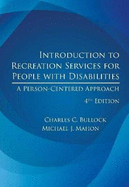 Introduction to Recreation Services for People With Disabilities, 4th Ed.: A Person-Centered Approach