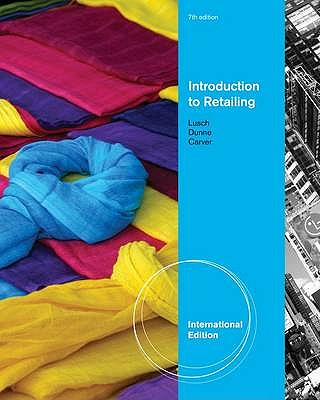 Introduction to Retailing, International Edition - Dunne, Patrick, and Carver, James, and Lusch, Robert F.