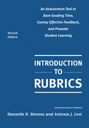 Introduction to Rubrics: An Assessment Tool to Save Grading Time, Convey Effective Feedback, and Promote Student Learning