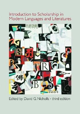 Introduction to Scholarship in Modern Languages and Literatures - Nicholls, David G (Editor)
