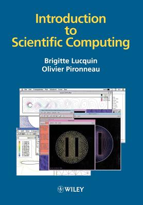 Introduction to Scientific Computing - Lucquin, Brigitte, and Pironneau, Olivier