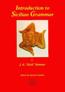 Introduction to Sicilian Grammar - Bonner, J K