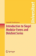Introduction to Siegel Modular Forms and Dirichlet Series - Andrianov, Anatoli