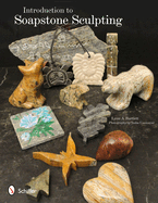 Introduction to Soapstone Sculpting