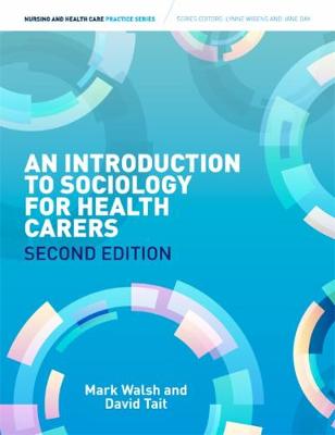 Introduction to Sociology for Health Carers - Walsh, Mark, and Tait, David