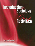 Introduction to Sociology Group Activities Workbook - Fowler