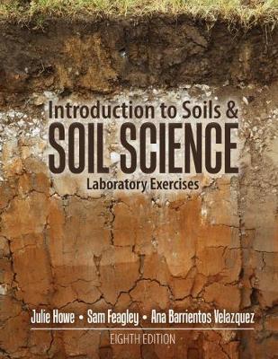 Introduction to Soils and Soil Science: Laboratory Exercises - Feagley, Sam
