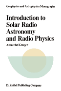 Introduction to Solar Radio Astronomy and Radio Physics