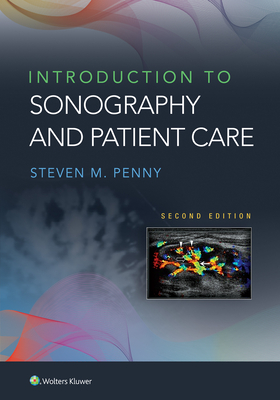 Introduction to Sonography and Patient Care - Penny, Steven M, Rt