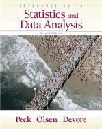 Introduction to Statistics and Data Analysis - Peck, Roxy L, and Olsen, Chris, and DeVore, Jay