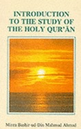 Introduction to Study of the Holy Quran - Ahmad, M.