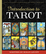 Introduction to Tarot: Paperback Book by Susan Levitt - Comprehensive, Beginner-Friendly 246-Page Guidebook for Rider-Waite(r) & Crowley Thoth Decks with Full-Color Illustrations, Card Spreads, Symbolism, and Reading Techniques