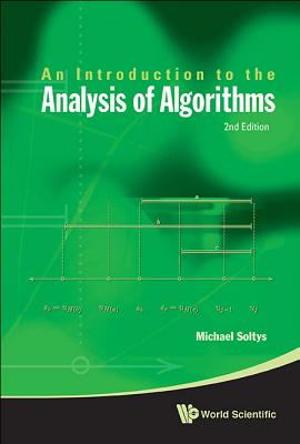 Introduction to the Analysis of Algorithms, an (2nd Edition) - Soltys-Kulinicz, Michael