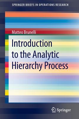 Introduction to the Analytic Hierarchy Process - Brunelli, Matteo