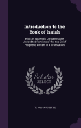 Introduction to the Book of Isaiah: With an Appendix Containing the Undoubted Portions of the two Chief Prophetic Writers in a Translation