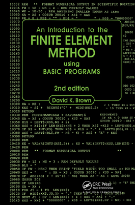 Introduction to the Finite Element Method Using Basic Programs - Brown, D K