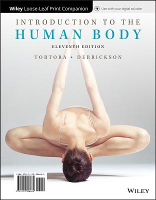 Introduction to the Human Body - Tortora, Gerard J., and Derrickson, Bryan H.