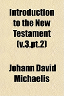 Introduction to the New Testament (V.3, PT.2)