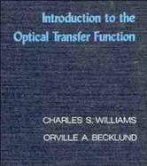 Introduction to the Optical Transfer Function - Williams, Charles S, and Becklund, Orville A