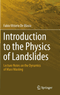 Introduction to the Physics of Landslides: Lecture notes on the dynamics of mass wasting