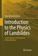 Introduction to the Physics of Landslides: Lecture Notes on the Dynamics of Mass Wasting