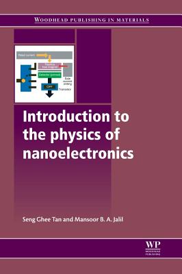 Introduction to the Physics of Nanoelectronics - Tan, Seng Ghee (Editor), and Jalil, Mansoor B. A. (Editor)