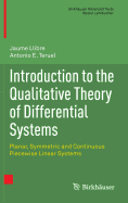 Introduction to the Qualitative Theory of Differential Systems: Planar, Symmetric and Continuous Piecewise Linear Systems