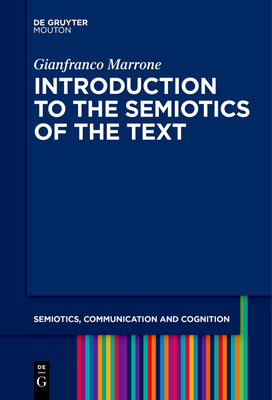 Introduction to the Semiotics of the Text - Marrone, Gianfranco