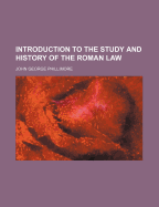 Introduction to the Study and History of the Roman Law