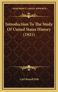 Introduction to the Study of United States History (1921)