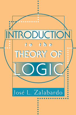 Introduction to the Theory of Logic - Zalabardo, Jose L