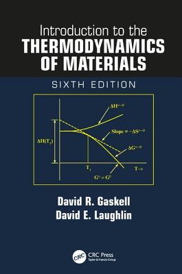 Introduction to the Thermodynamics of Materials - Gaskell, David R., and Laughlin, David E.