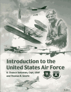 Introduction to the United States Air Force - Searle, Thomas R, and Saltzman, B Chance