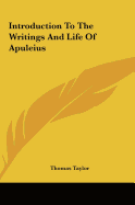 Introduction To The Writings And Life Of Apuleius