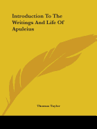 Introduction To The Writings And Life Of Apuleius