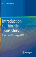 Introduction to Thin Film Transistors: Physics and Technology of TFTs