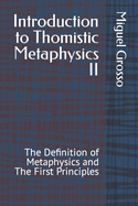 Introduction to Thomistic Metaphysics II: The Definition of Metaphysics and The First Principles