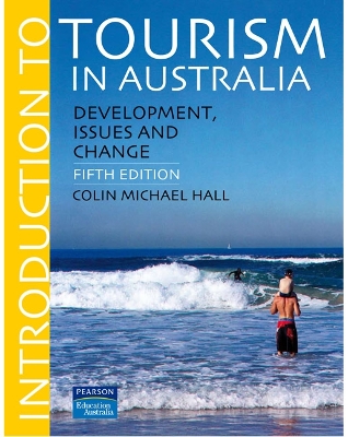 Introduction to Tourism in Australia: development, issues and change - Hall, Colin