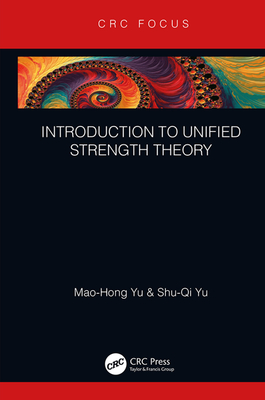 Introduction to Unified Strength Theory - Yu, Mao-Hong, and Yu, Shu-Qi