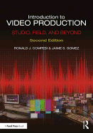 Introduction to Video Production: Studio, Field, and Beyond