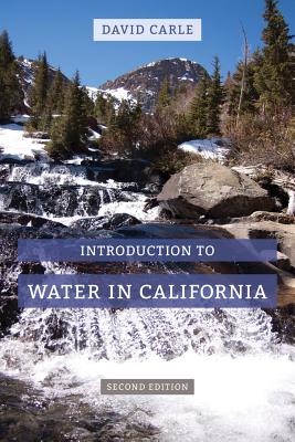 Introduction to Water in California - Carle, David